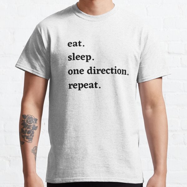 eat. sleep. one direction. repeat. - Cute One Direction merch Classic T-Shirt RB1711 product Offical onedirection Merch