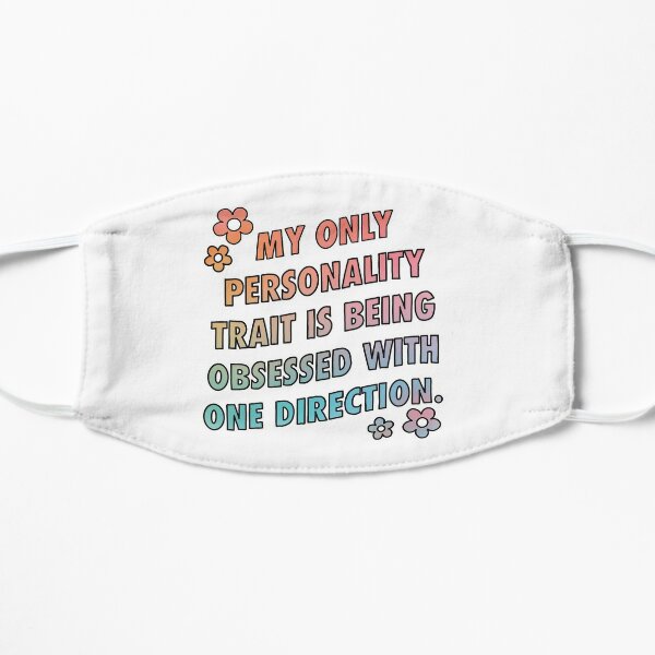"my only personality trait is being obsessed with one direction" Flat Mask RB1711 product Offical onedirection Merch